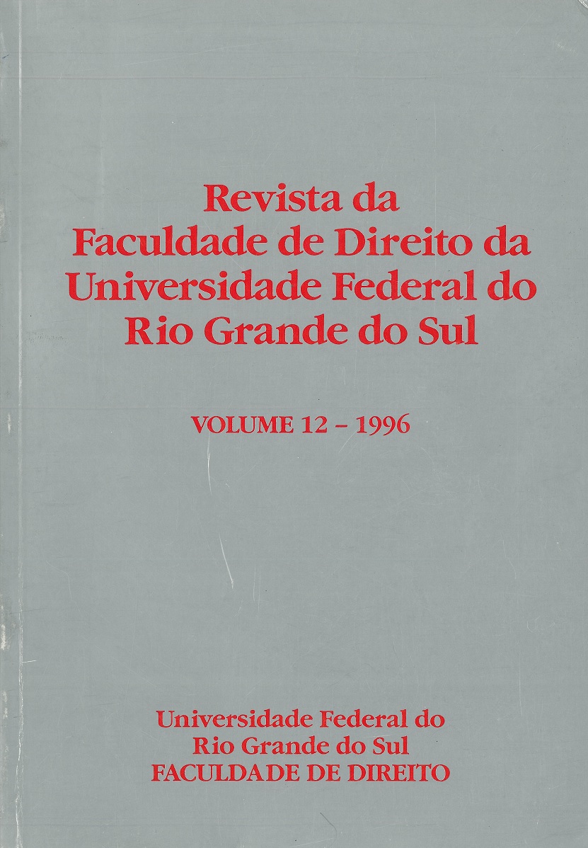 					Visualizar n. 12 (1996): Revista da Faculdade de Direito da Universidade Federal do Rio Grande do Sul
				