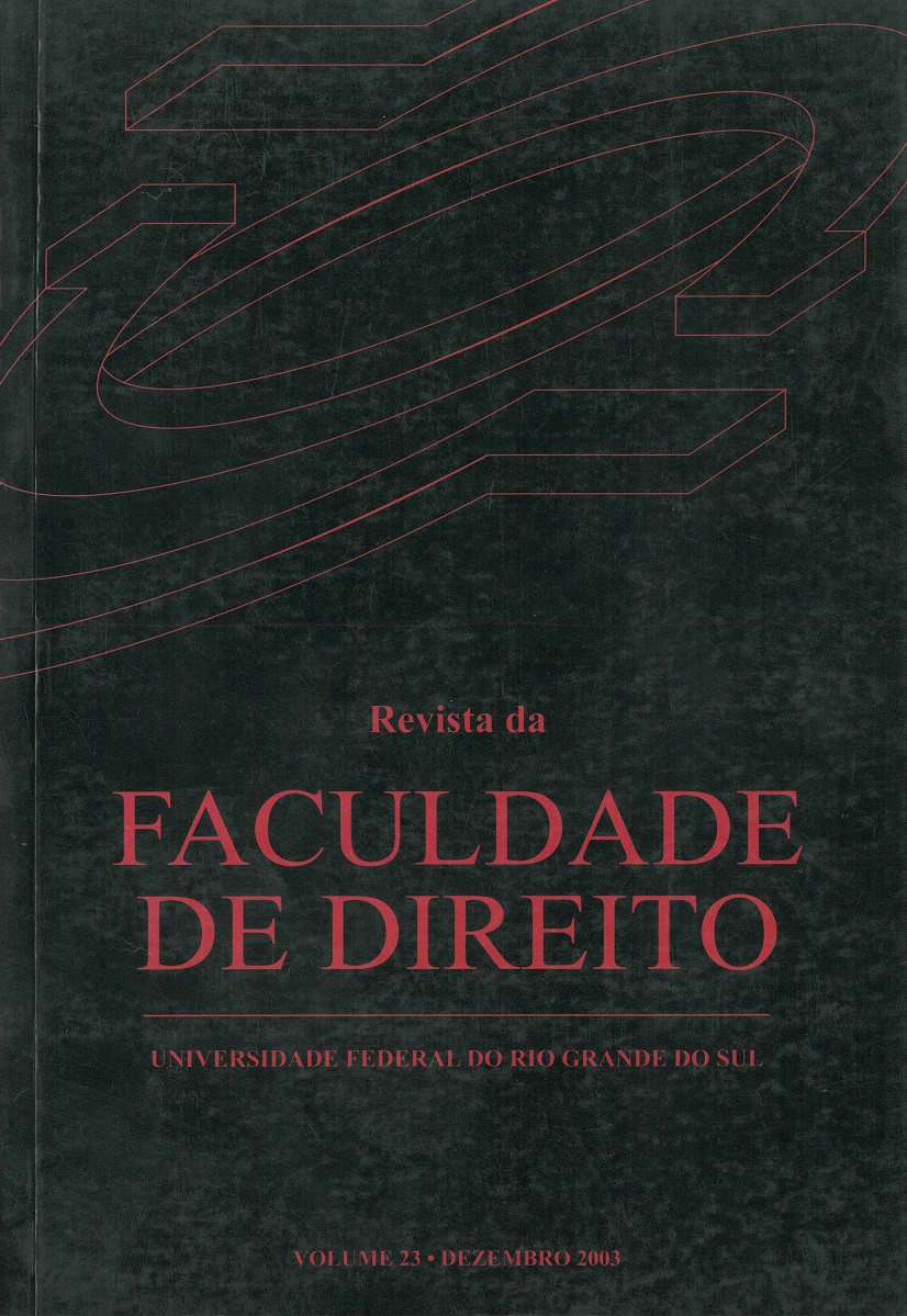 					Visualizar n. 23 (2003): Revista da Faculdade de Direito da Universidade Federal do Rio Grande do Sul
				