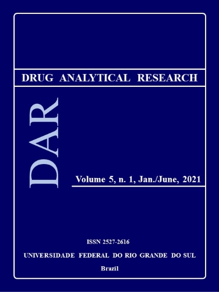 Drug Analytical Research. Volume 5, number 1, january to june, 2021. ISSN: 2527-2616. UNIVERSIDADE FEDERAL DO RIO GRANDE DO SUL. BRAZIL.