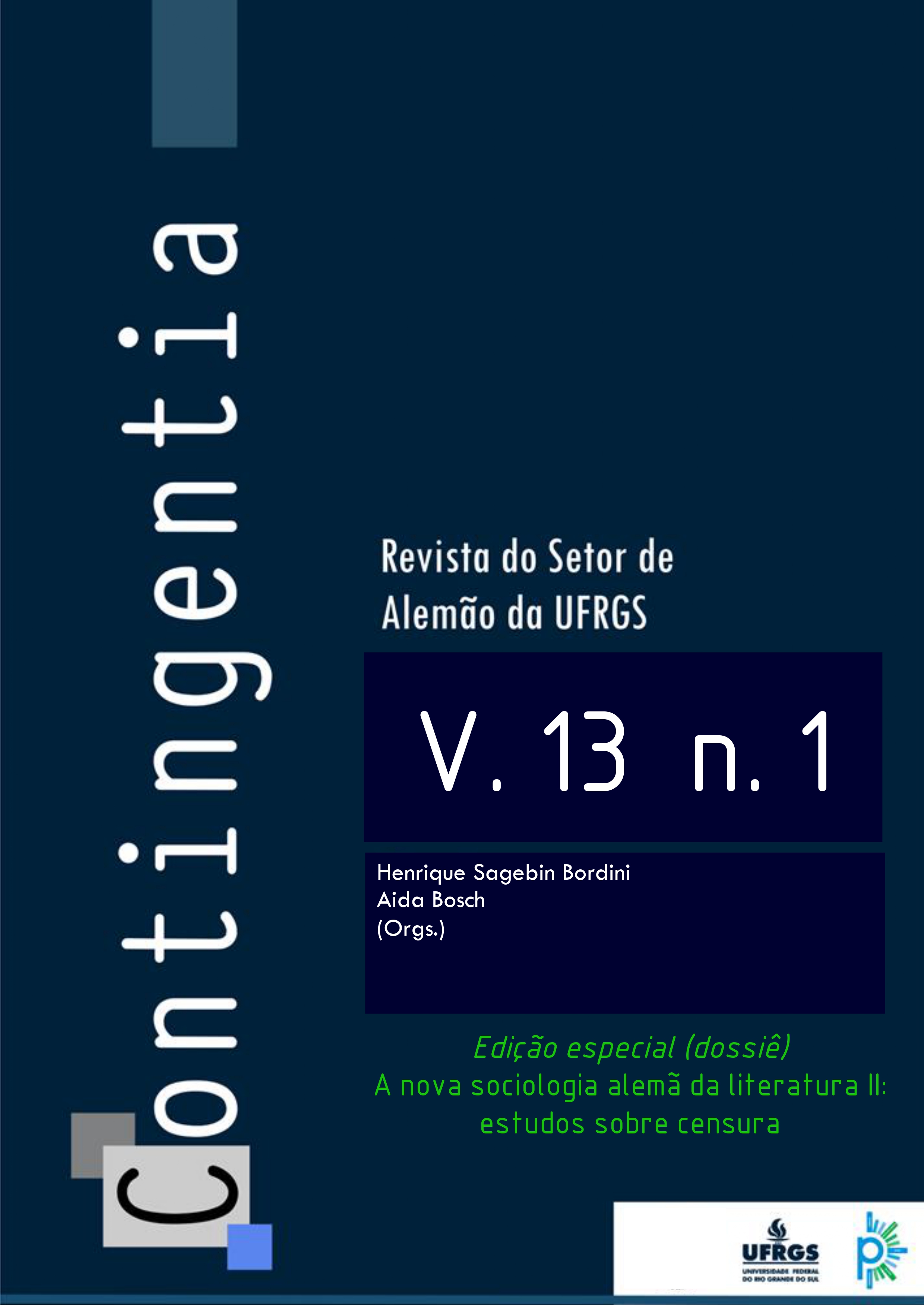 					Visualizar v. 13 n. 1 (2025): Dossiê "A nova sociologia alemã da literatura II: estudos sobre censura"
				