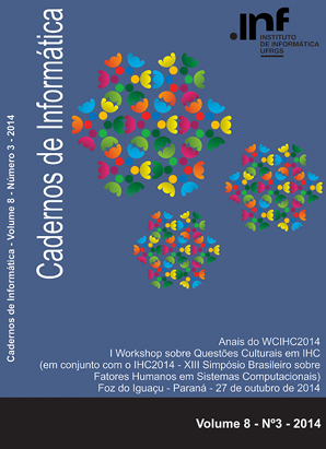 					Visualizar v. 8 n. 3 (2014): Anais do WCIHC2014 - I Workshop sobre Questões Culturais em IHC
				